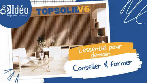 Formation logiciel TopSolid Wood, Roanne, Idéo Solutions