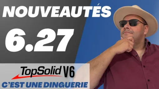 TopSolid’Wood 6.27 : les nouveautés qui changent vraiment votre bureau d’étude et Biblidéo, Roanne, Idéo Solutions